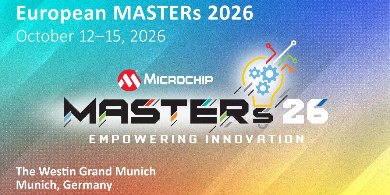 Microchip opens European MASTERs registration Microchip opens European MASTERs registration