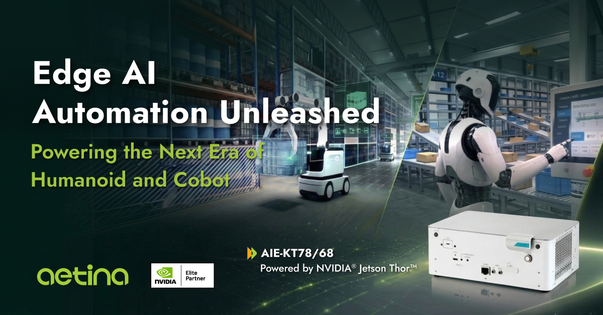 Aetina links Jetson Thor AI with EtherCAT control Aetina links Jetson Thor AI with EtherCAT control