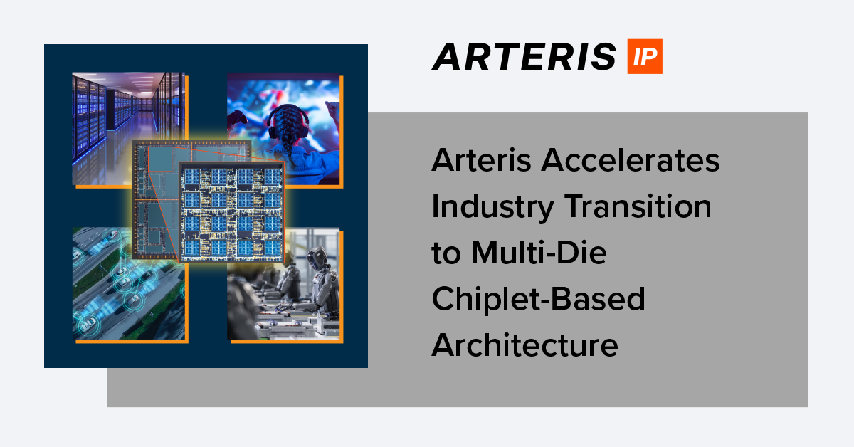 Arteris extends NoC across multi-die chiplets Arteris extends NoC across multi-die chiplets